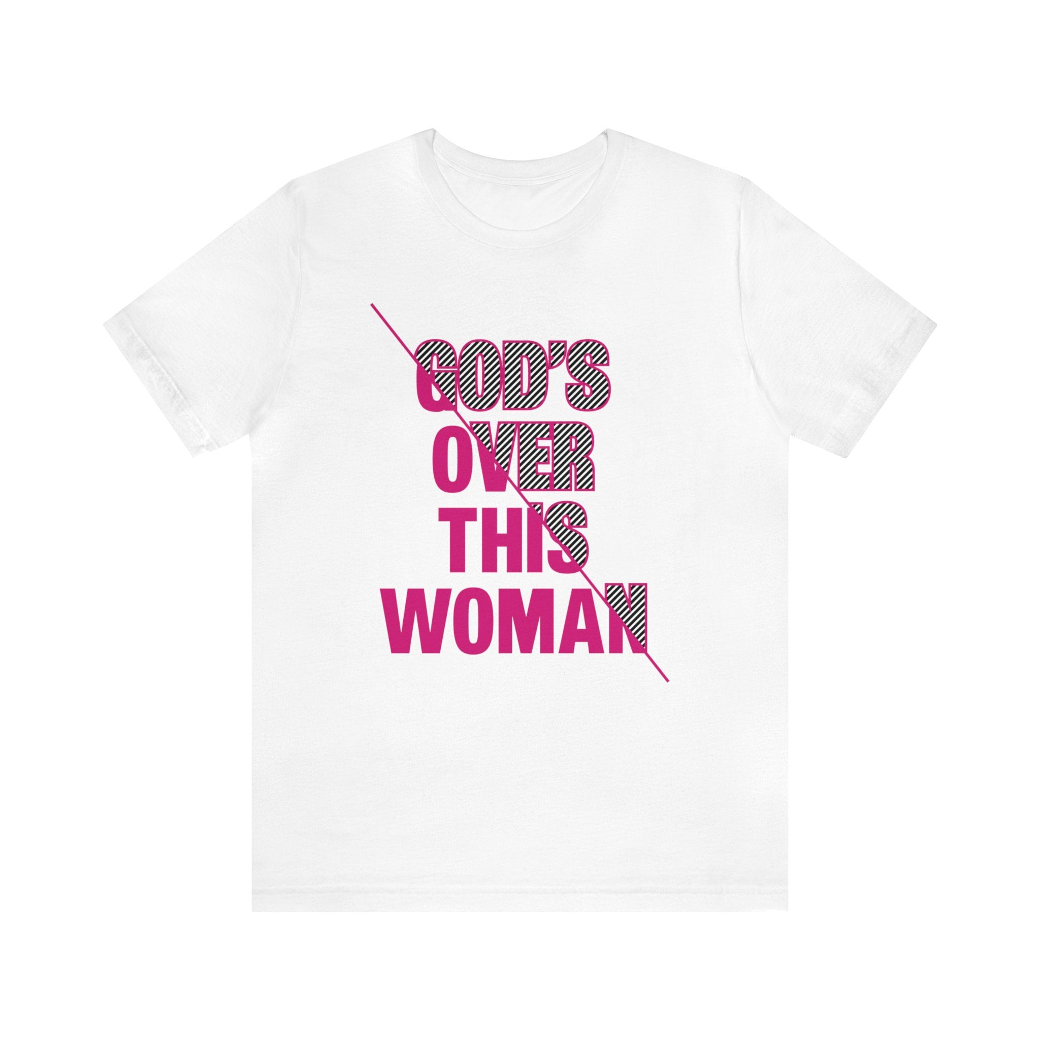 GODs Over This Women Pink  Unisex Jersey Short Sleeve Tee-White